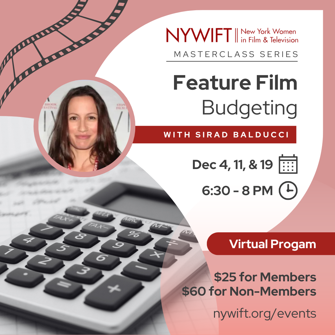 NYWIFT Masterclass Series: Feature Film Budgeting with Sirad Balducci